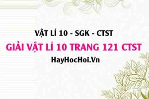 Giải Vật lí 10 Chân trời sáng tạo trang 121 SGK